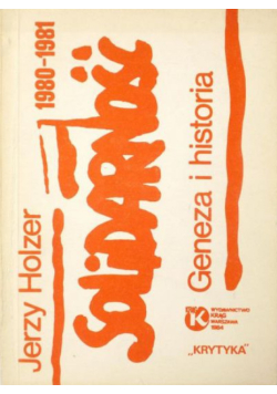 "Solidarność"  1980-1981. Geneza i historia