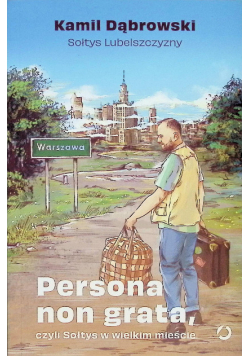 Persona non grata, czyli Sołtys w wielkim mieście
