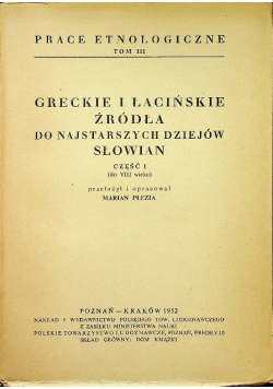 Greckie i łacińskie źródła do najstarszych dziejów Słowian Część I