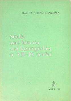 Studia nad historią wsi bizantyńskiej w VII - IX wieku