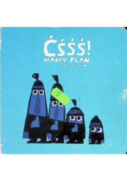 Ćśśś Mamy plan