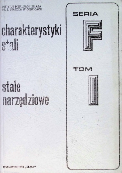 Charakterystyki stali stale narzędziowe seria F tom I