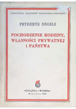 Pochodzenie rodziny własności prywatnej i państwa 1949 r.