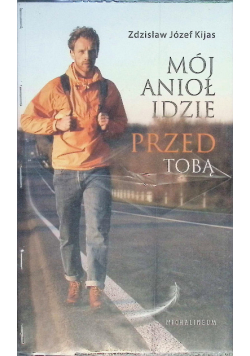 Mój anioł idzie przed tobą