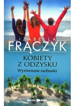 Kobiety z odzysku Tom 4 Wyrównane rachunki