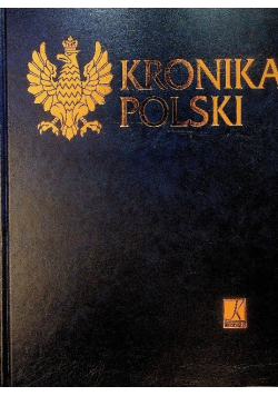 Kronika Polski od pradziejów po rok 2000