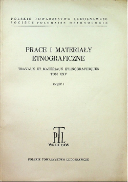 Prace i materiały etnograficzne Część 1