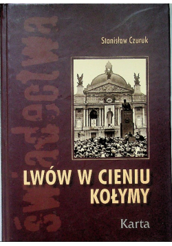 Lwów w cieniu Kołymy