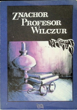 Znachor Profesor Wilczur
