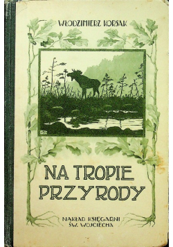 Na tropie przyrody, 1922 r.