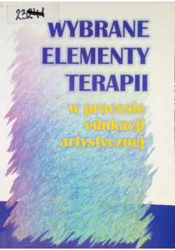 Wybrane elementy terapii w procesie edukacji artystycznej