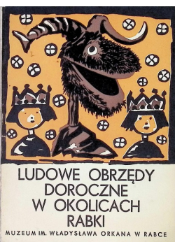 Ludowe obrzędy doroczne w okolicach Rabki