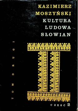 Kultura ludowa słowian Tom II Część 2