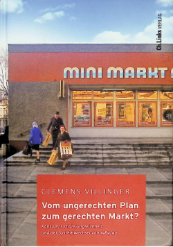 Vom ungerechten Plan zum gerechten Markt?: Konsum, soziale Ungleichheit und der Systemwechsel von 1989/90 (Kommunismus und Gesellschaft, Band 11)