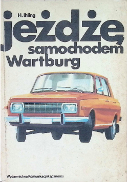 Jeżdżę samochodem Wartburg