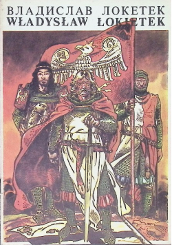 Władysław the Short Władysław Łokietek