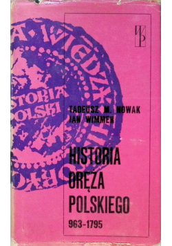 Historia oręża polskiego 963 - 1795