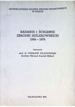 Badanie i ściganie zbrodni hitlerowskich 1944 - 1974