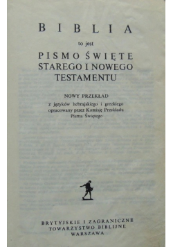 Biblia to jest Pismo Święte Starego i Nowego Testamentu
