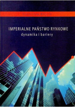 Imperialne Państwo Rynkowe Dynamika I Bariery