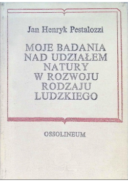 Moje badania nad udziałem natury w rozwoju rodzaju ludzkiego