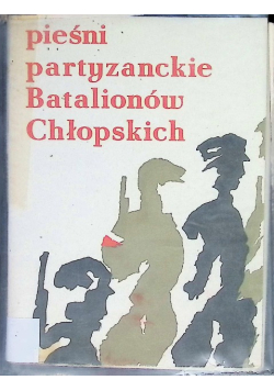 Pieśni partyzanckie Batalionow Chłopskich