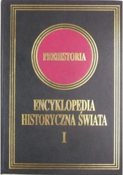 Encyklopedia historyczna świata Tom 1 Prehistoria