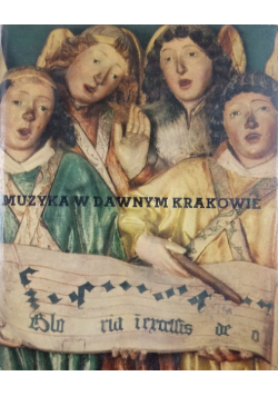 Muzyka w dawnym Krakowie