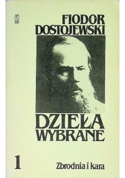 Dzieła wybrane Tom 1 Zbrodnia i kara