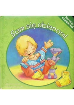 pierwsze czynności Sam się ubieram