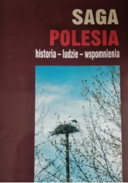 Saga Polesia historia ludzie wspomnienia