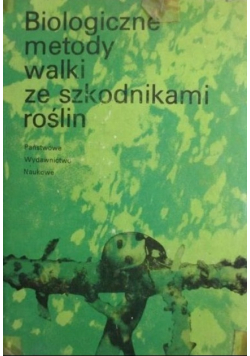 Biologiczne metody walki ze szkodnikami roślin