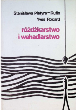 Różdżkarstwo i wahadlarstwo