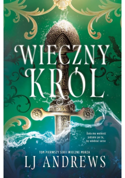 Wieczny Król. Wieczne Morza. Tom 1