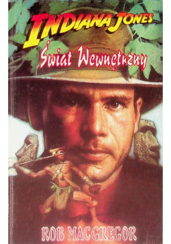 Indiana Jones świat wewnętrzny