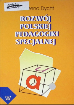 Rozwój polskiej pedagogiki specjalnej w świetle dokonań jej twórców