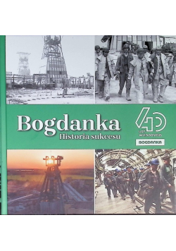 Bogdanka: Historia sukcesu