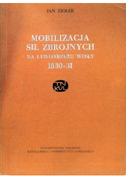 Mobilizacja sil zbrojnych na lewobrzeżu Wisły 1830-1831
