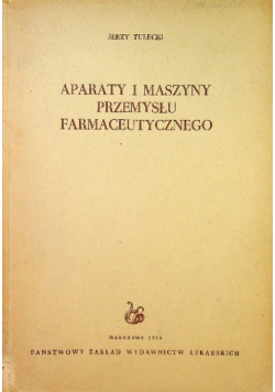 Aparaty i maszyny przemysłu farmaceutycznego