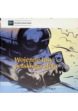 Bankoteka Wojenne losy polskiego złota