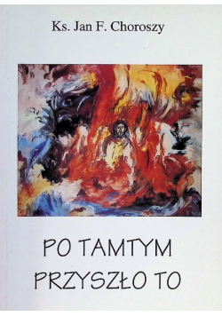 Po tamtym przyszło to