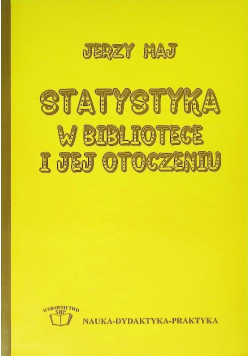 Statystyka w bibliotece i jej otoczeniu
