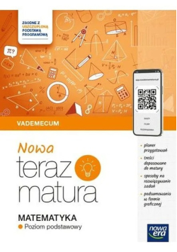 Nowa Teraz matura Matematyka Vademecum Poziom podstawowy