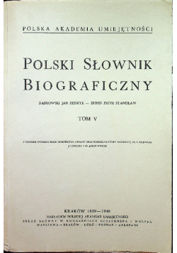 Polski słownik Biograficzny Tom V