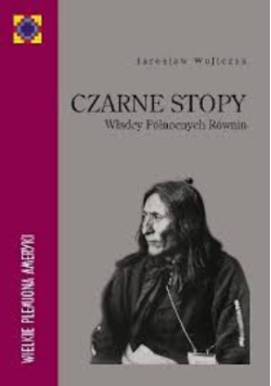 Czarne Stopy Władcy Północnych Równin