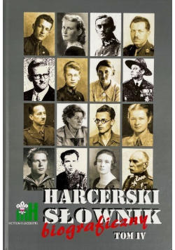 Harcerski słownik Biograficzny Tom IV