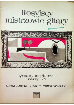 Rosyjscy mistrzowie gitary grajmy na gitarze zeszyt XIV