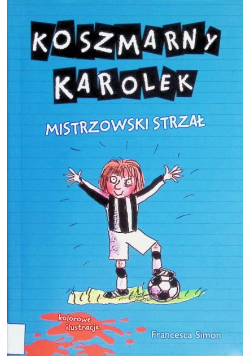 Koszmarny Karolek. Mistrzowski strzał
