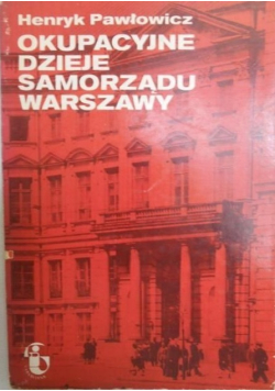 Okupacyjne dzieje samorządu Warszawy