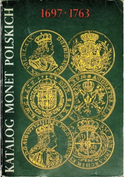 Katalog monet Polskich 1697 - 1763